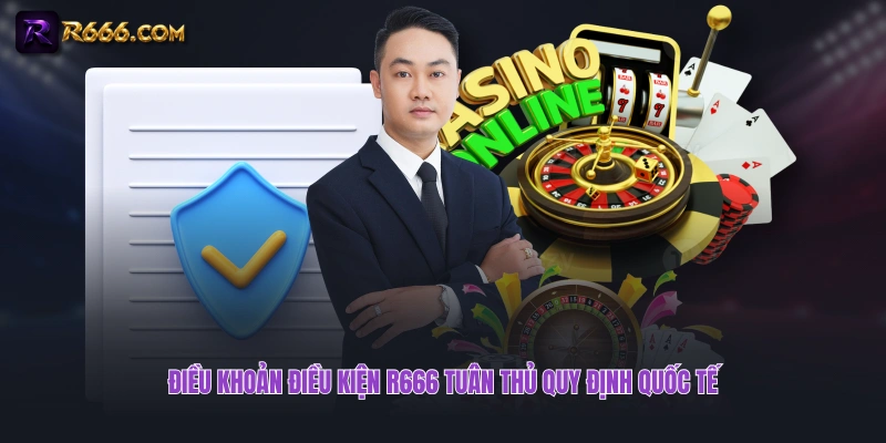 Điều khoản điều kiện R666 tuân thủ quy định quốc tế